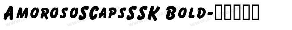 AmorosoSCapsSSK Bold字体转换